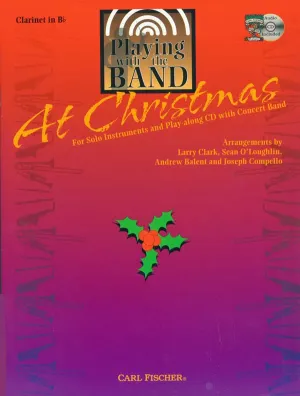 Clark et al, arrs. - Playing With the Band at Christmas (w/CD) - Clarinet Solo